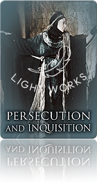 Persecution and Inquisition（迫害と宗教裁判）