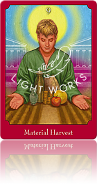 ９：Material Harvest（物質面での収穫）