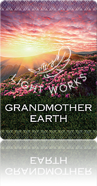Grandmother Earth（グランドマザーの大地）