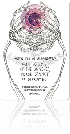 WHEN I'M IN ALIGNMENT WITH THE LOVE OF THE UNIVERSE, PEACE CANNOT BE DISRUPTED.（宇宙の愛と調和していれば、平安が乱されることはありません。）
