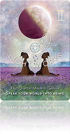 First Quarter Moon in Gemini（双子座の上弦の月）