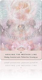 HEALING THE MOTHER LINE（母方の系統を癒す）