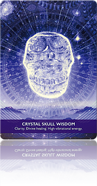 Crystal Skull Wisdom（クリスタルスカルの英知）