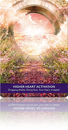 Higher Heart Activation（ハイヤーハートのアクティベーション）