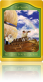 SETTING YOUR COURSE（巻物の３：航路を定める）