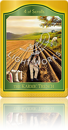 the KARMIC TRENCH（巻物の４：カルマの轍（わだち））